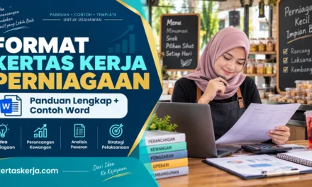 Format Kertas Kerja Perniagaan: Panduan Lengkap dan Contoh