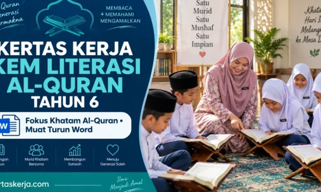 Kertas Kerja Kem Literasi Al-Quran Tahun 6: Fokus Khatam & Word