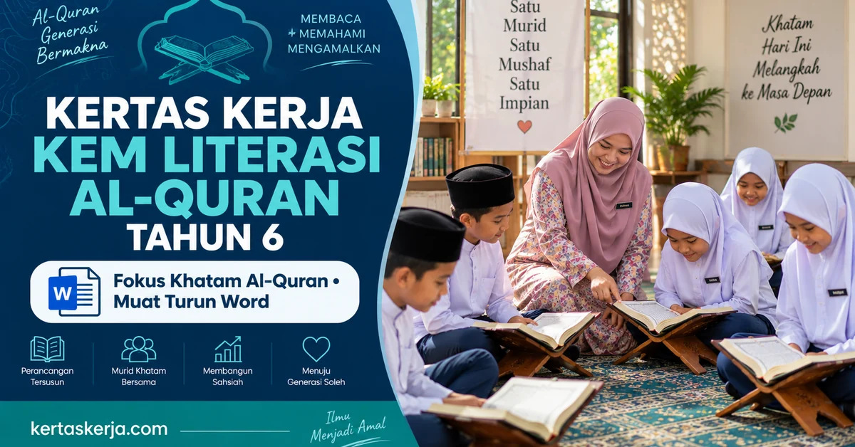 Kertas Kerja Kem Literasi Al-Quran Tahun 6: Fokus Khatam & Word