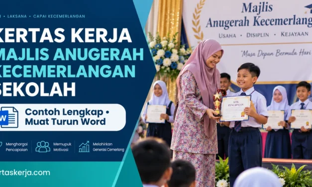 Kertas Kerja Majlis Anugerah Kecemerlangan Sekolah: Contoh Lengkap & Word