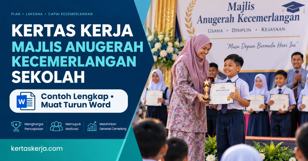 Kertas Kerja Majlis Anugerah Kecemerlangan Sekolah: Contoh Lengkap & Word