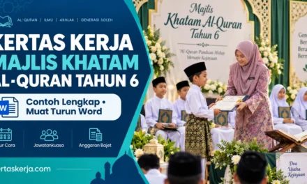 Kertas Kerja Majlis Khatam Al-Quran Tahun 6: Contoh Lengkap & Word