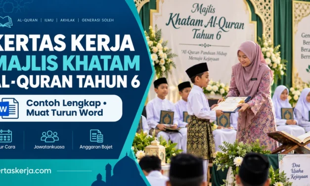 Kertas Kerja Majlis Khatam Al-Quran Tahun 6: Contoh Lengkap & Word