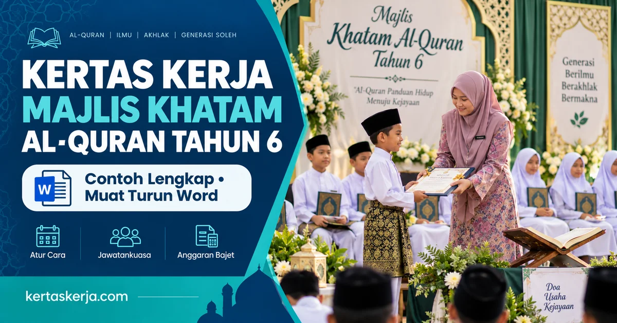 Kertas Kerja Majlis Khatam Al-Quran Tahun 6: Contoh Lengkap & Word