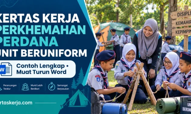 Kertas Kerja Perkhemahan Perdana Unit Beruniform: Contoh & Word