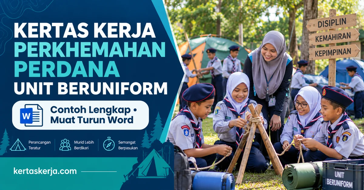 Kertas Kerja Perkhemahan Perdana Unit Beruniform: Contoh & Word