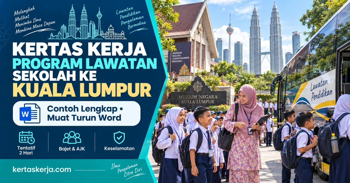 Kertas Kerja Program Lawatan Sekolah ke Kuala Lumpur